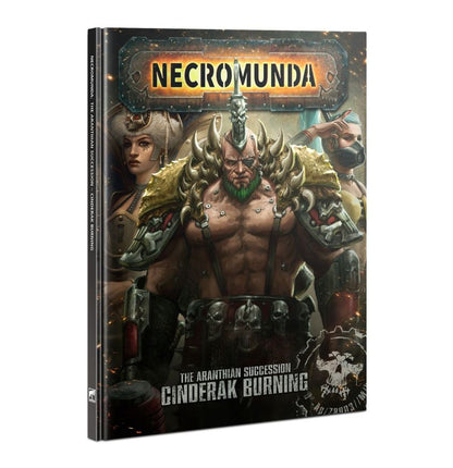 Warhammer 40K - NECROMUNDA: THE ARANTHIAN SUCCESSION - CINDERAK BURNING